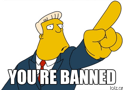 [Image: You+are+banned+for+nothing+having+any+mo...b1ac35.jpg]