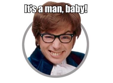 Image result for austin powers she's a man baby gif